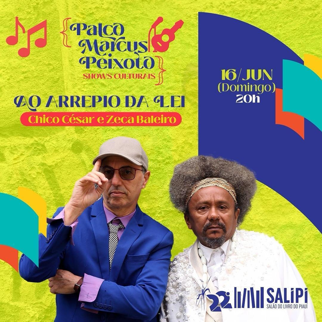 Chico César e Zeca Baleiro se apresentam no Salipi