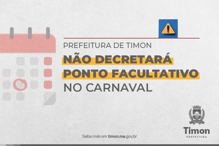 Timon não vai decretar ponto facultativo no carnaval