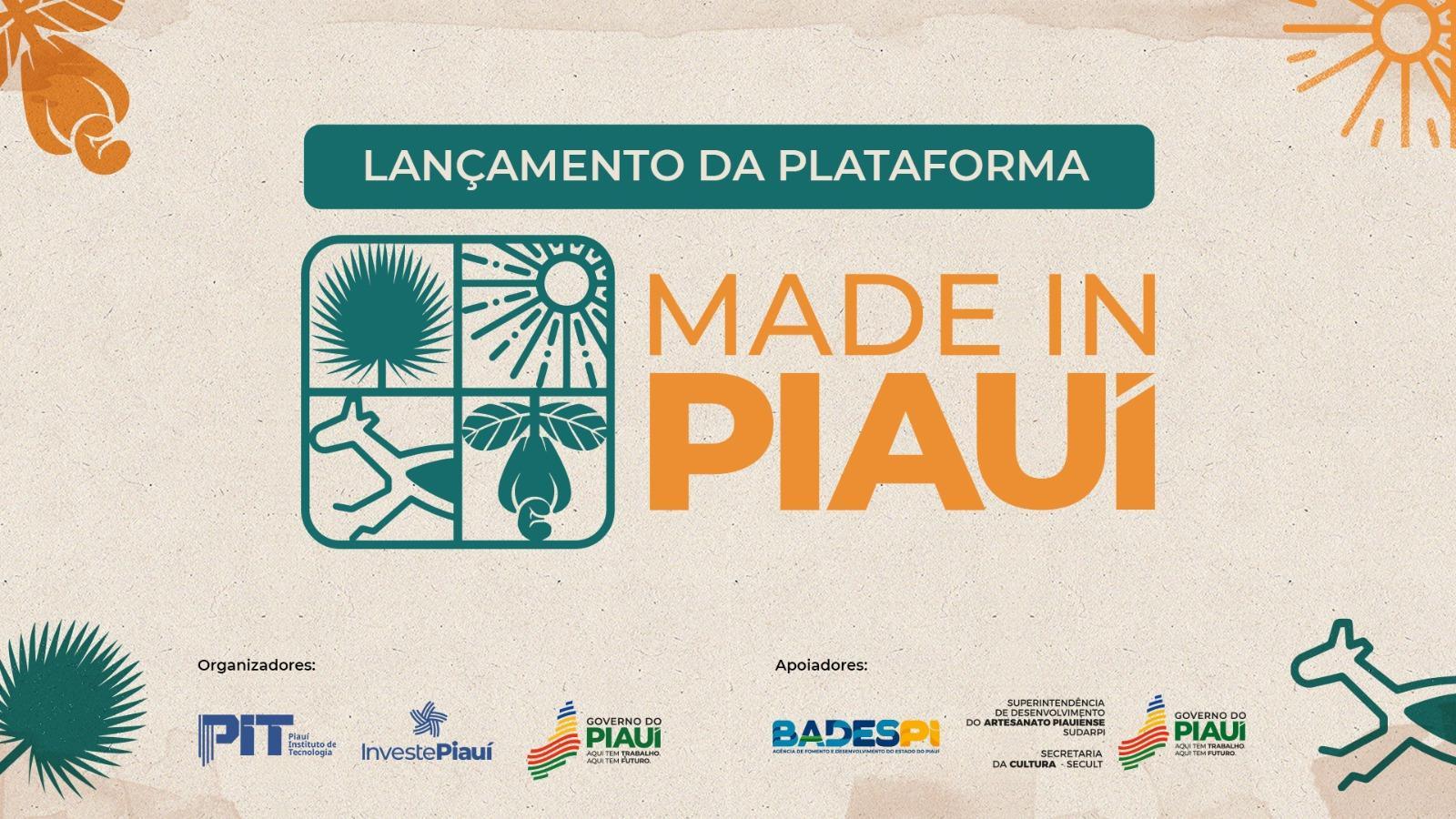 Projeto Made In Piauí, encabeçado pela Investe Piauí, visa valorizar a produção local